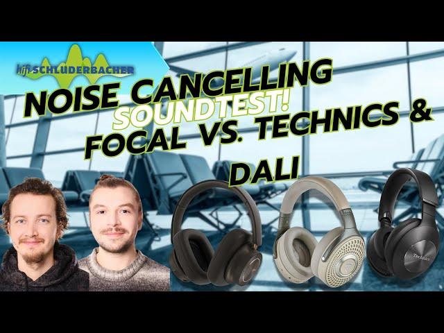 Der erste Noise Cancelling Sounddtest auf Youtube! Focal Bathys vs. Technics EAH A800 & Dali IO 12 !