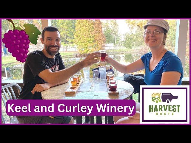 Keel and Curley Winery, Our First @HarvestHosts Stay!