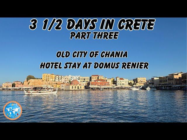 3 1/2 Days in Crete, Greece: A Day in Chania | Old City | Venetian Harbor | Domus Renier Hotel  4K