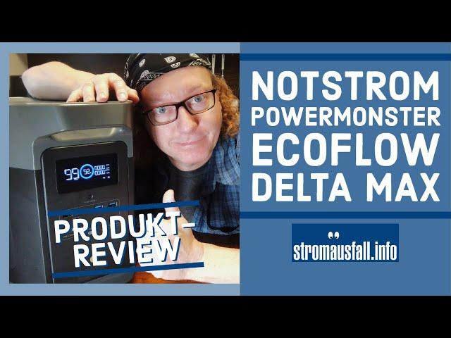 Review EcoFlow Delta Max Powerstation | Perfekter Notstrom bei Stromausfall?