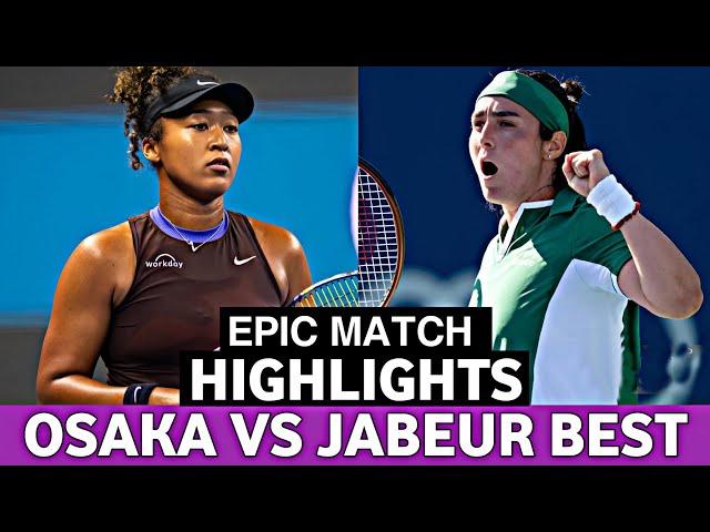 Naomi Osaka vs Ons Jabeur Sensational Match Highlights Today Tennis 2024 - Osaka Jabeur Tennis