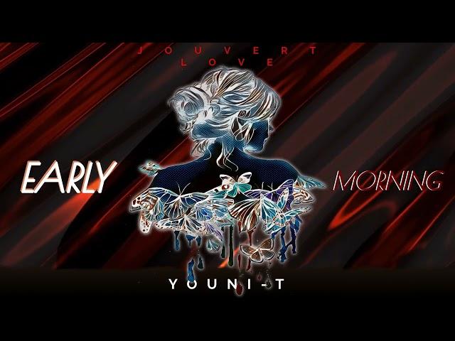EARLY MORNING (Jouvert Love) by YOUNI-T