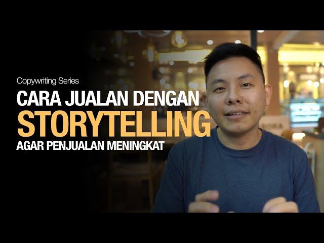 Cara Jualan dengan Storytelling Agar Penjualan Banyak