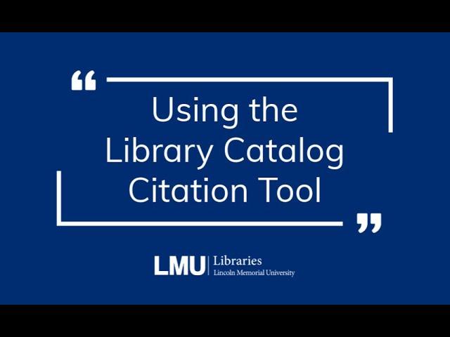 Using the Library Catalog Citation Tool