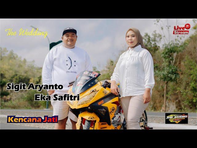 Live Pernikahan SIGIT ARYANTO & EKA SAFITRI ⭕️ CS. Kencana Jati ⭕️ SR Audio Kamis/19/12/2024 H#2