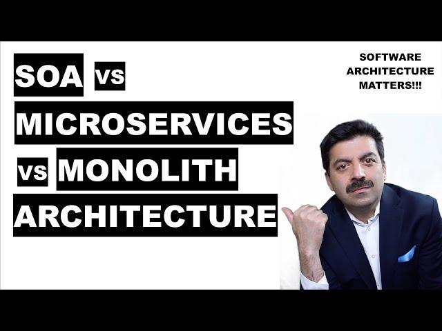 Monolithic vs SOA vs Microservices Architecture | 2021| Vikas Kerni