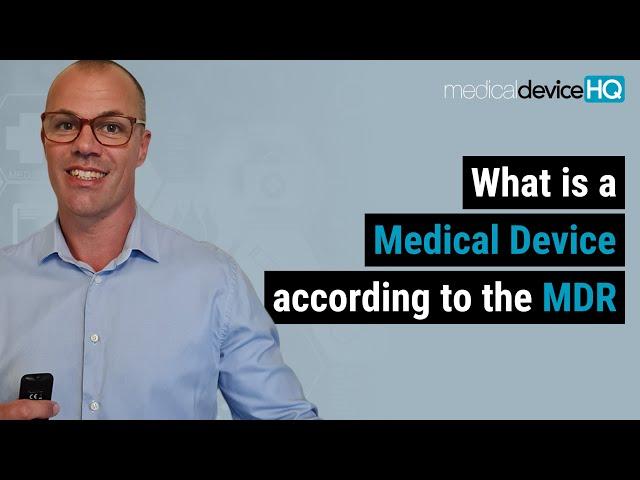 What is a medical device according to the MDR