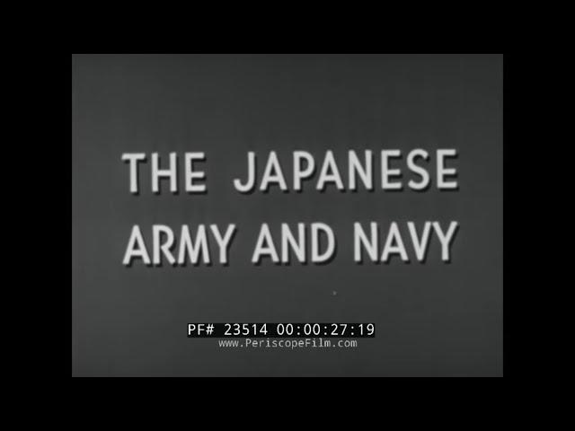 THE JAPANESE ARMY AND NAVY   WWII RESTRICTED U.S. ARMY MOVIE  23514