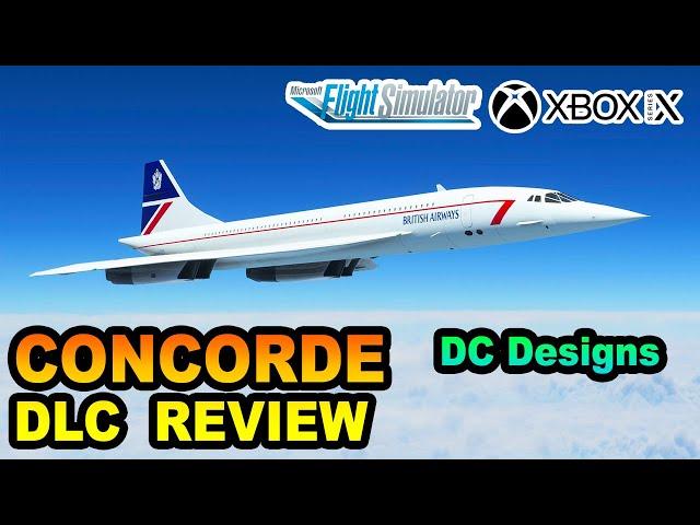 Concorde Review (DC Designs) | Microsoft Flight Simulator XBOX SERIES X/S