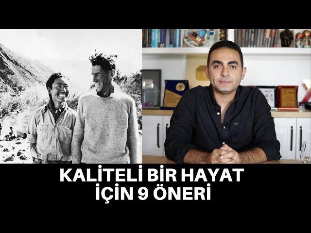 BİR ÖMÜR NASIL YAŞANIR? KENDİNİ GELİŞTİRMEK İÇİN 9 ÖNERİ