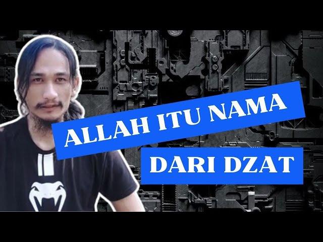 MAKRIFAT LOVERS || ALLAH ITU NAMA DARI DZAT