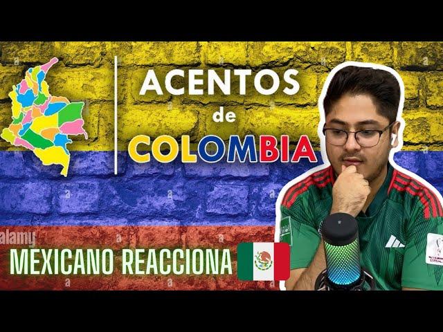 TODOS LOS ACENTOS DE COLOMBIA (MEXICANO REACCIONA ) *estoy sorprendido*