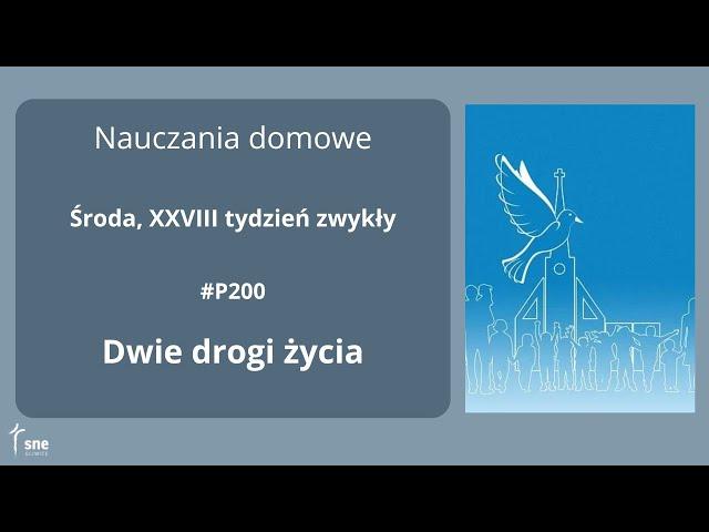 #NauczaniaDomowe - #P200 - Dwie drogi życia - #ArturSepioło – 16.10.2024