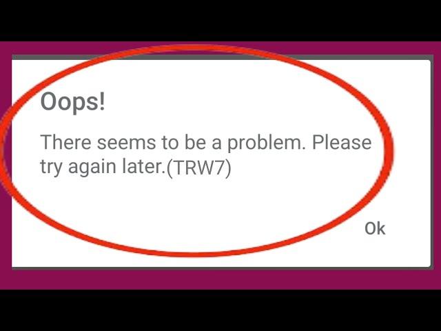 How to Fix GCash Oops! There seems to be a problem. Please try again later. (TRW7)