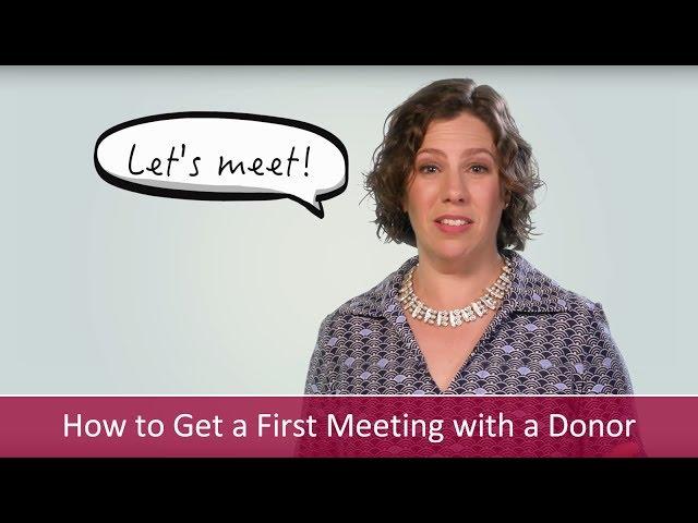 How to Get a First Meeting with a Major Donor | Major Gifts Challenge