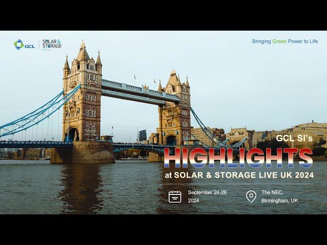 GCL SI’s Highlights at Solar & Storage Live UK 2024