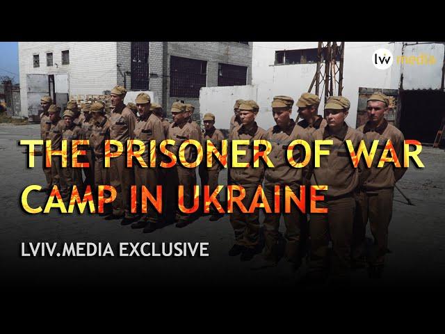 THE PRISONER OF WAR CAMP IN UKRAINE. LVIV MEDIA EXCLUSIVE