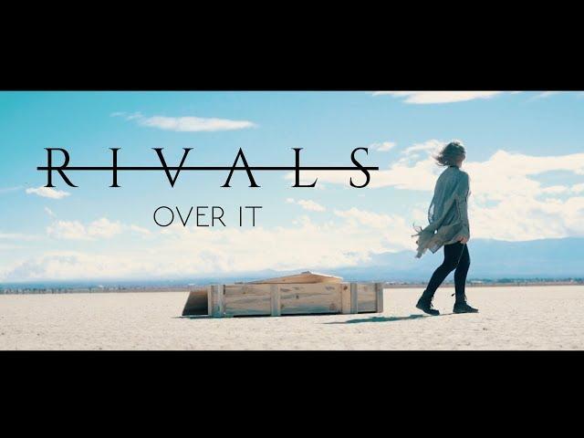 RIVALS - Over It (Official Music Video)