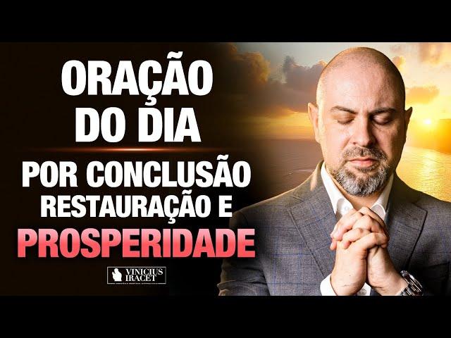 Oração da Manhã 31 de Outubro no Salmo 91 - Conclusão, restauração e prosperidade @ViniciusIracet