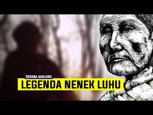 NENE LUHU, LEGENDA KLASIK MALUKU