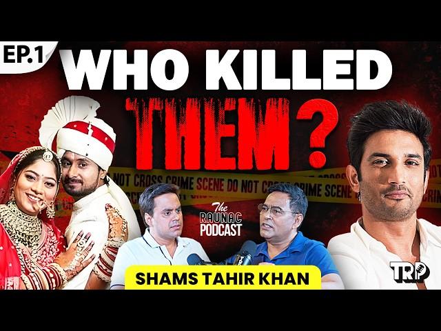 Shams Tahir Khan on Sonam & Raja Case, Sushant Mystery, Bollywood, Underworld & More | EP-1@RJRaunac