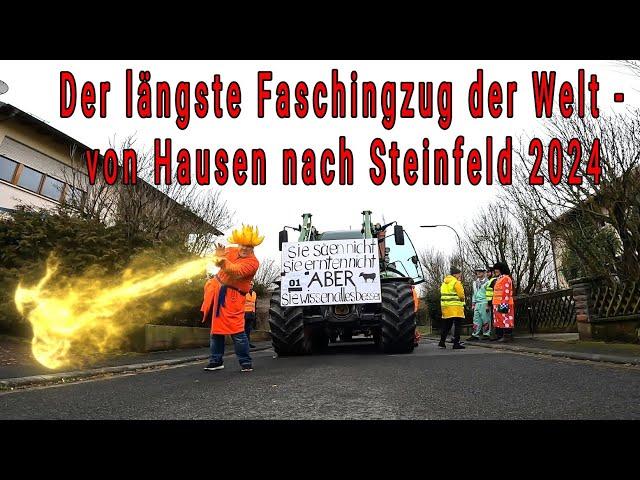 Der längste Faschingzug der Welt - von Hausen nach Steinfeld 2024 unterwegs mit Justus König J.K