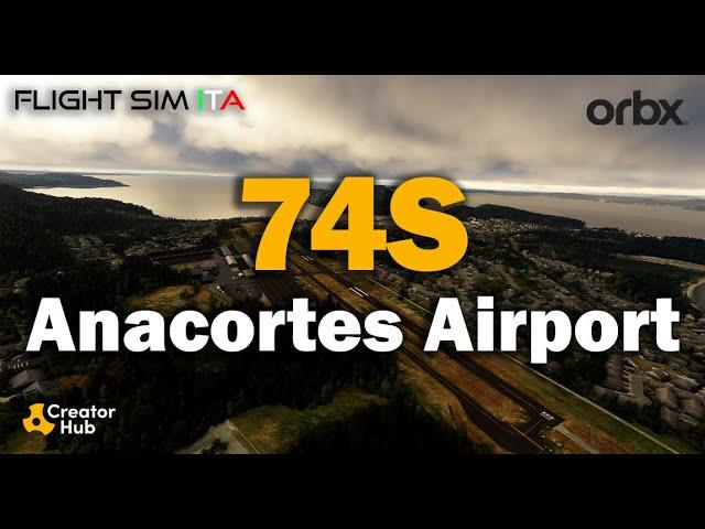 Orbx 74s Anacortes Airport - [ Microsoft Flight Simulator ]