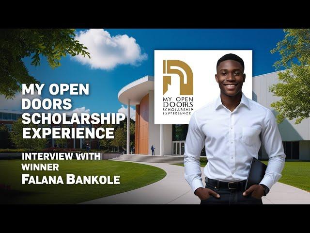 MY OPEN DOORS SCHOLARSHIP EXPERIENCE | INTERVIEW WITH WINNER FALANA BANKOLE