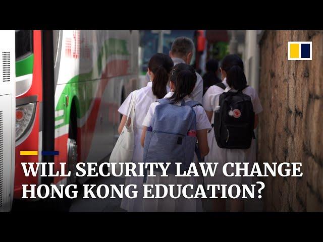 How will the national security law change education in Hong Kong?