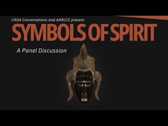 Symbols of Spirit: A Panel Discussion Unpacking the roots of African spirituality