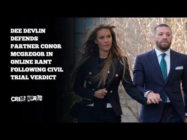 Dee Devlin defends partner Conor McGregor in online rant following civil trial verdict