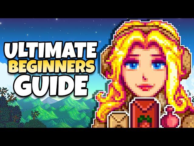 The ULTIMATE Beginner’s Guide To Stardew Valley 1.6