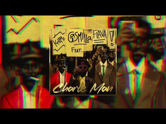 Gasmilla ft. Kwamz & Flava - Charle Man (Official Audio)