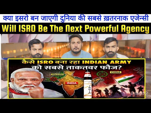 क्या इसरो बन जाएगी दुनिया की सबसे ख़तरनाक एजेन्सी? | Will ISRO Be The Next Powerful Agency?
