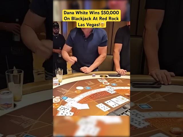 Dana White Wins $50,000 On Blackjack At Red Rock Las Vegas! #danawhite #blackjack #casino #maxwin