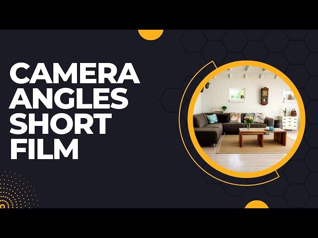 Camera Angle Short Film