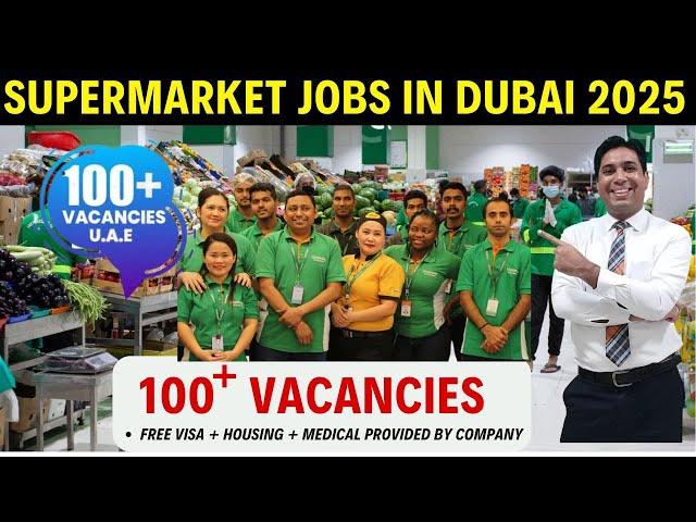 Supermarket Jobs In Dubai 2025 – Exciting Opportunities Await!