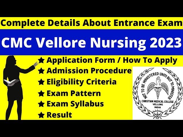 CMC Vellore Nursing 2023 Full Details: Notification, Dates, Application, Syllabus, Pattern