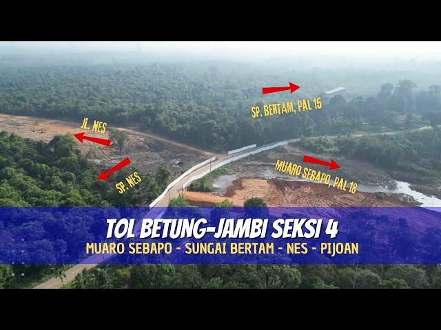 Update! Tol Betung Jambi Seksi 4 di Jalan Sungai Bertam | 18 Juli 2024