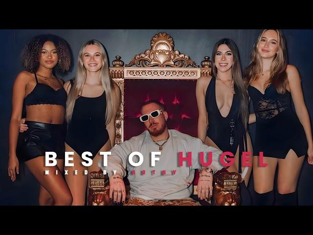 Best of Hugel | Mixed by Arthy (Latin House, Tech House, Afro House)