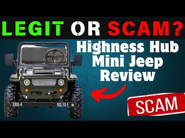 Highness Hub Mini Jeep Review: Legit Or Scam?