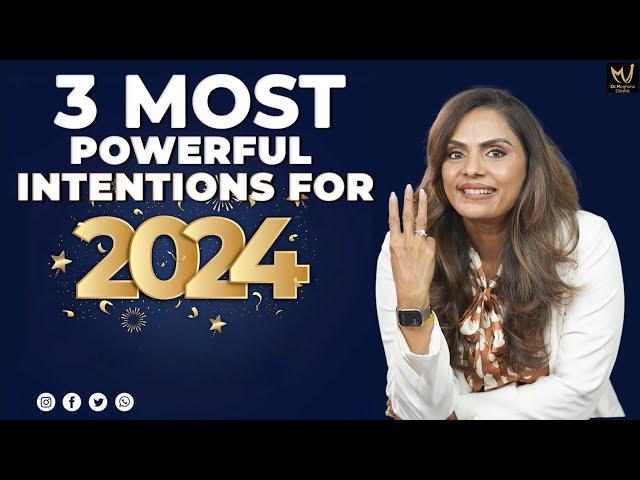 3 Most Powerful Intentions for 2024 | Dr. Meghana Dikshit