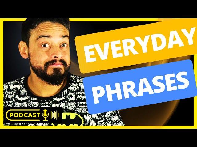 EVERYDAY PHRASES in ENGLISH To Improve Your CONVERSATION SKILLS!