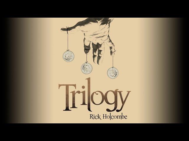 Trilogy by Rick Holcombe