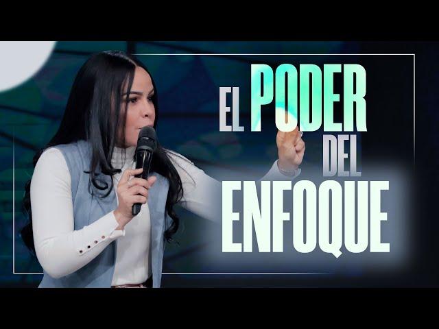 EL PODER DEL ENFOQUE - Pastora Yesenia Then