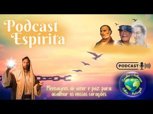 Podcast Espírita | 30.12.24