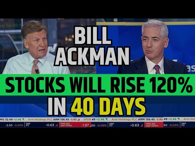 Bill Ackman Said Stocks Will Rise 120% In 40 Days | Stock Market Prediction