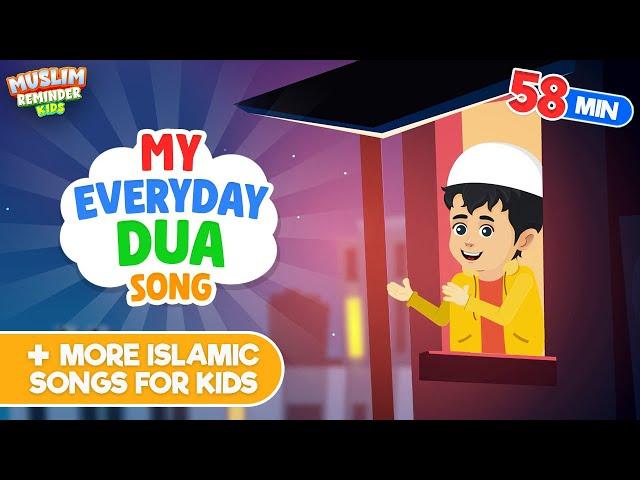 My Everyday Dua Song + More Islamic Songs For Kids Compilation I Nasheed