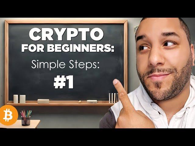 Crypto For Beginners: Simple Steps #1 | Where To Start