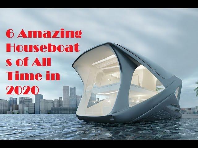 6 Amazing Yacht/Houseboats - Smart Homes